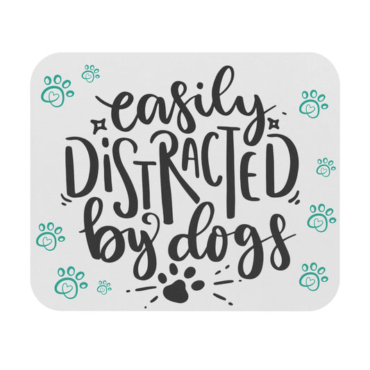 Easily Distracted by Dogs Mouse Pad | Fun Dog Lover Gift | Paws Design