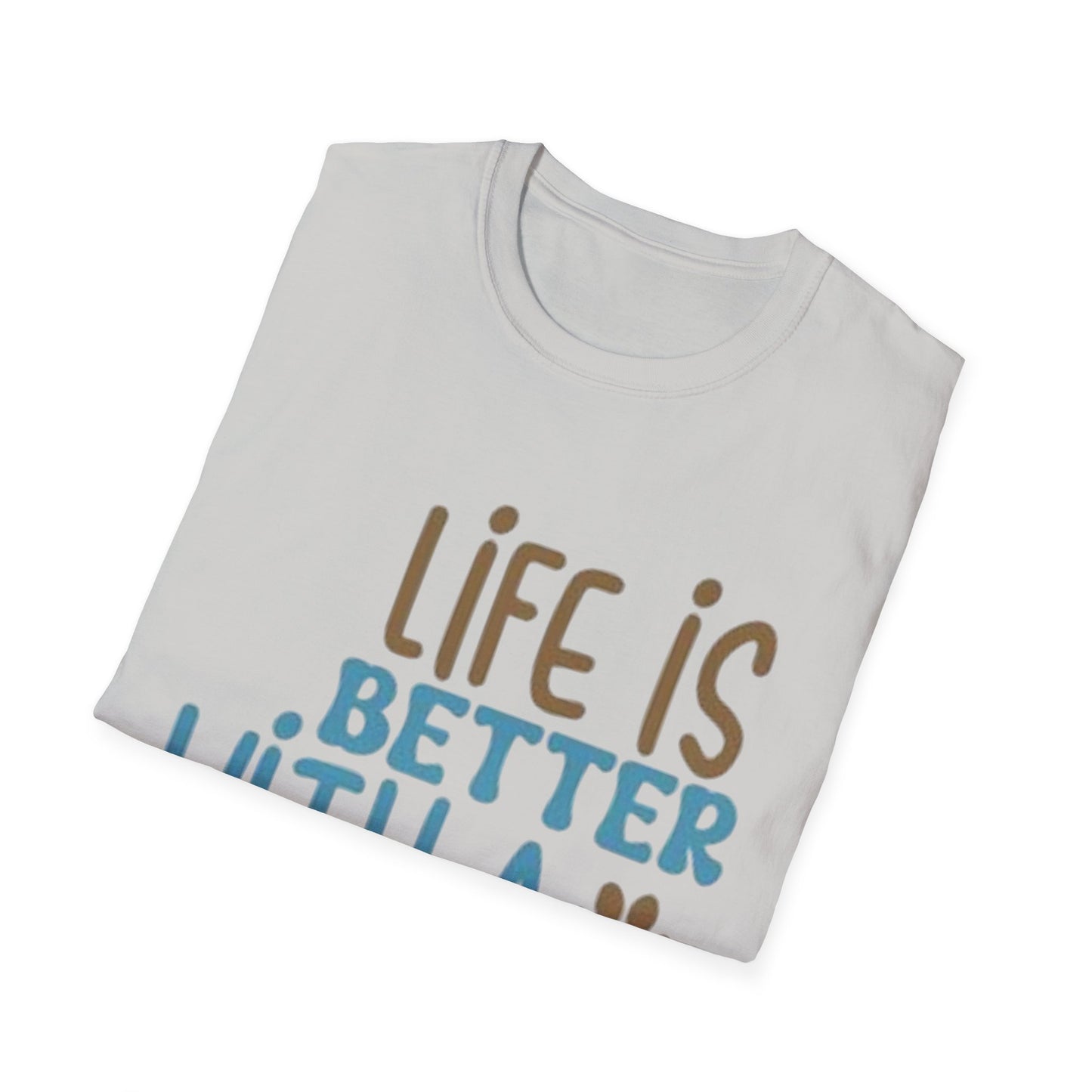 Life is Better with a Dog Unisex Softstyle T-Shirt