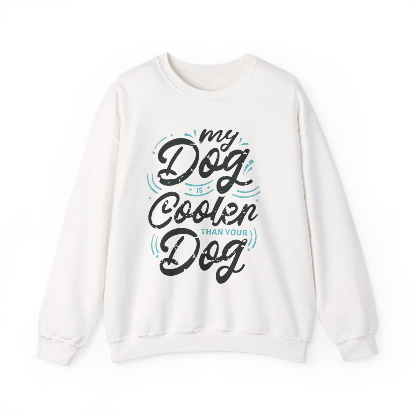 My Dog is Cooler Crewneck Sweatshirt - Unisex Heavy Blend™