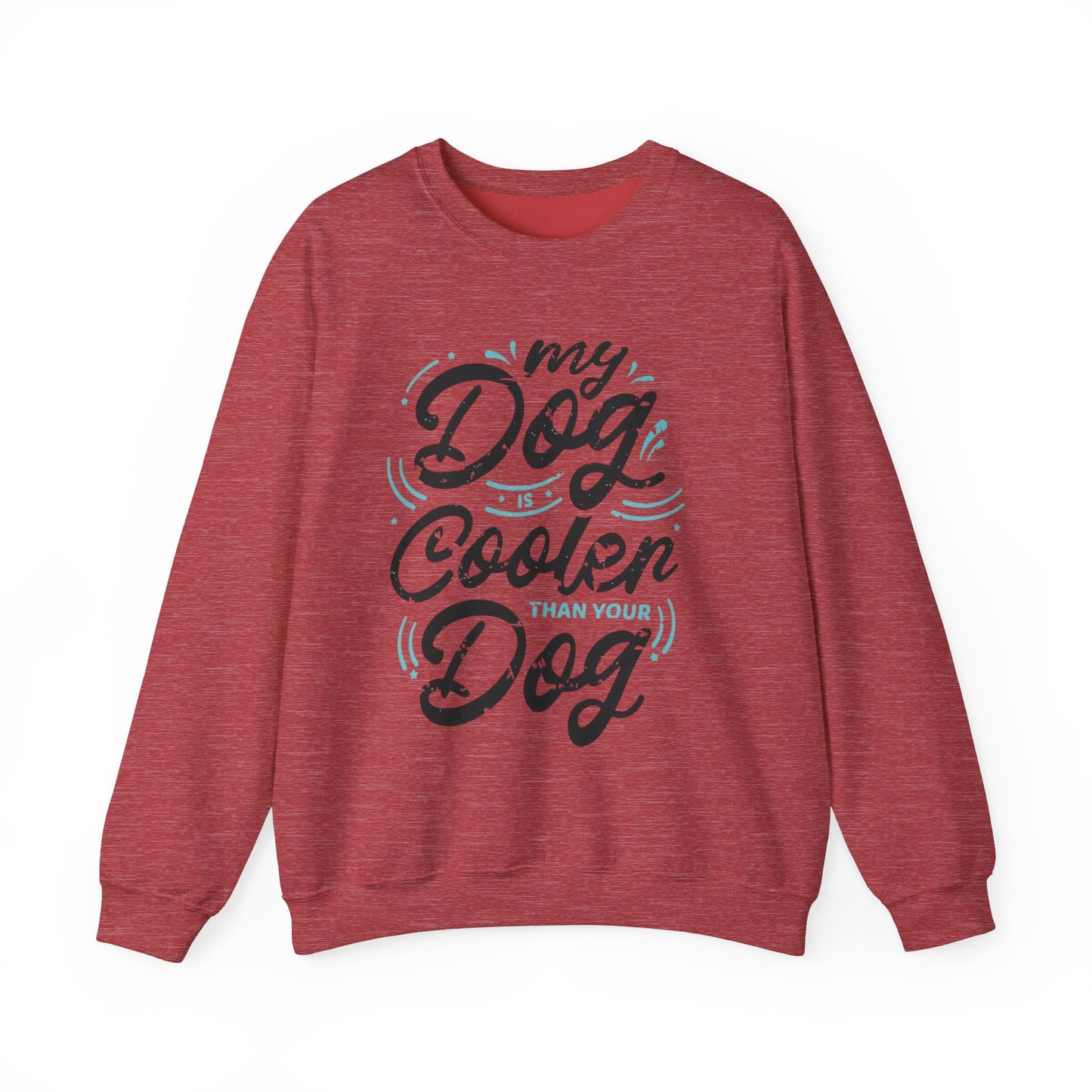 My Dog is Cooler Crewneck Sweatshirt - Unisex Heavy Blend™