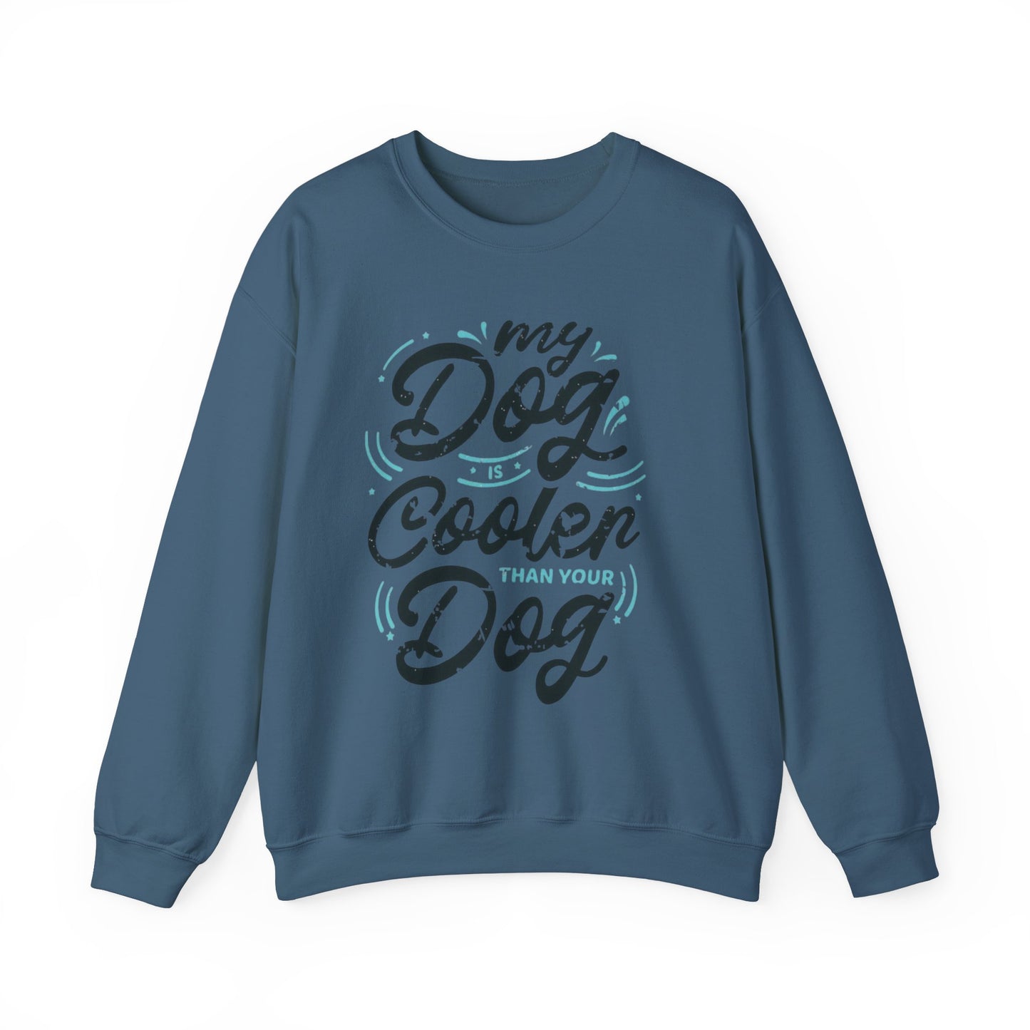 My Dog is Cooler Crewneck Sweatshirt - Unisex Heavy Blend™