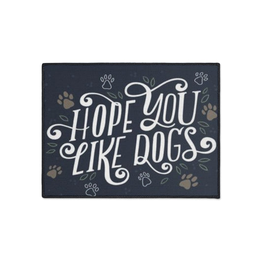 Hope You Like Dogs Heavy Duty Floor Mat - Durable Pet Welcome Mat