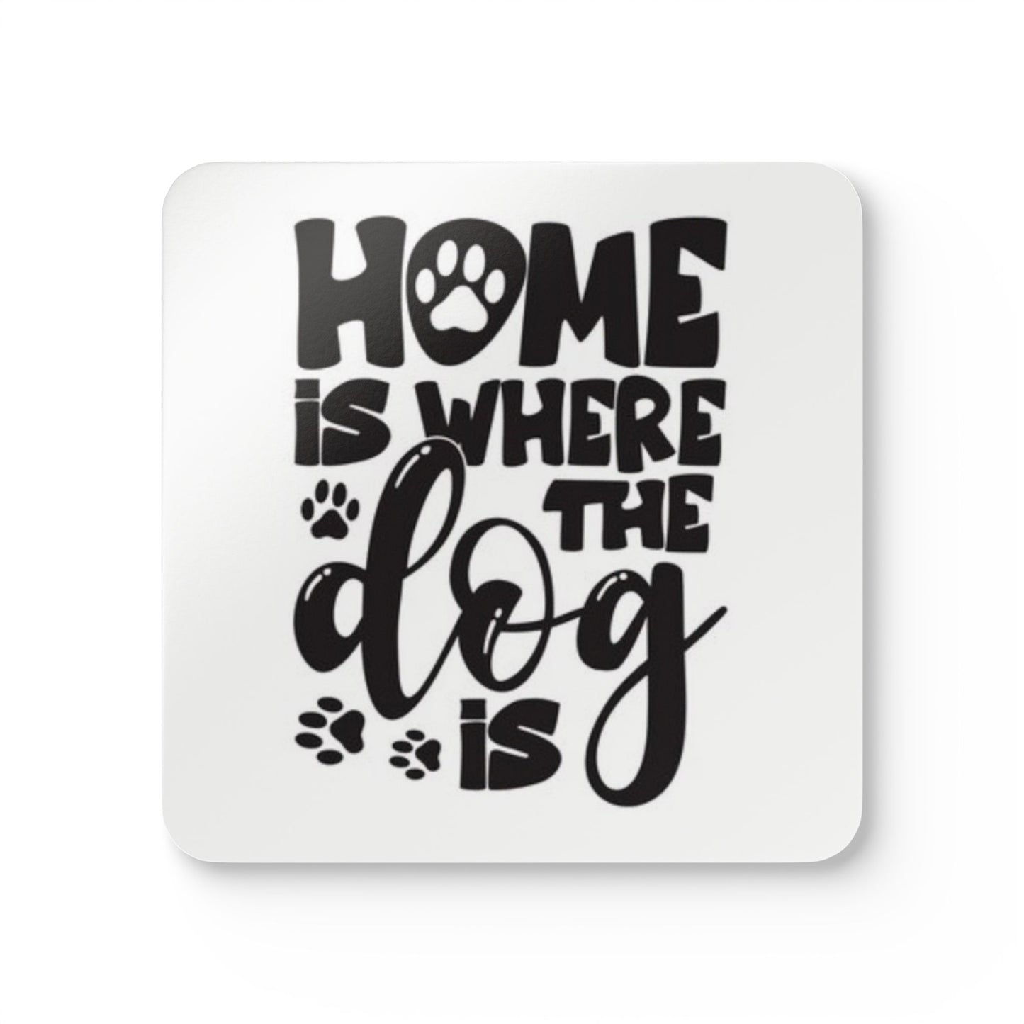 Home is Where the Dog Is Corkwood Coaster Set - Pet Lover Drinkware